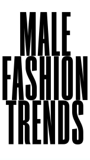 Male Fashion Trends